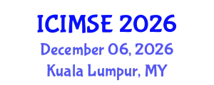 International Conference on Industrial and Manufacturing Systems Engineering (ICIMSE) December 06, 2026 - Kuala Lumpur, Malaysia