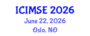 International Conference on Industrial and Manufacturing Systems Engineering (ICIMSE) June 22, 2026 - Oslo, Norway