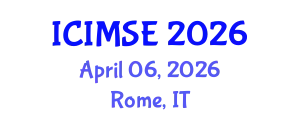 International Conference on Industrial and Manufacturing Systems Engineering (ICIMSE) April 06, 2026 - Rome, Italy