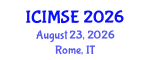 International Conference on Industrial and Manufacturing Systems Engineering (ICIMSE) August 23, 2026 - Rome, Italy