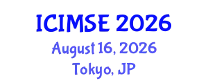 International Conference on Industrial and Manufacturing Systems Engineering (ICIMSE) August 16, 2026 - Tokyo, Japan