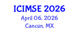 International Conference on Industrial and Manufacturing Systems Engineering (ICIMSE) April 06, 2026 - Cancún, Mexico