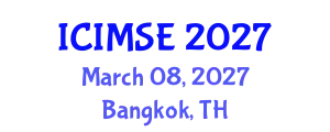 International Conference on Industrial and Manufacturing Systems Engineering (ICIMSE) March 08, 2027 - Bangkok, Thailand