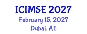 International Conference on Industrial and Manufacturing Systems Engineering (ICIMSE) February 15, 2027 - Dubai, United Arab Emirates