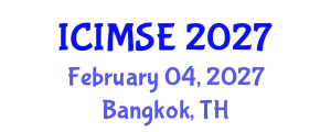 International Conference on Industrial and Manufacturing Systems Engineering (ICIMSE) February 04, 2027 - Bangkok, Thailand