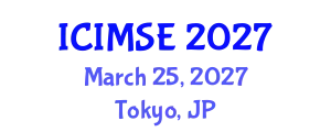 International Conference on Industrial and Manufacturing Systems Engineering (ICIMSE) March 25, 2027 - Tokyo, Japan