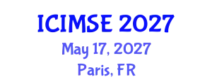 International Conference on Industrial and Manufacturing Systems Engineering (ICIMSE) May 17, 2027 - Paris, France