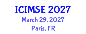 International Conference on Industrial and Manufacturing Systems Engineering (ICIMSE) March 29, 2027 - Paris, France