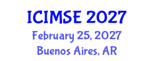 International Conference on Industrial and Manufacturing Systems Engineering (ICIMSE) February 25, 2027 - Buenos Aires, Argentina