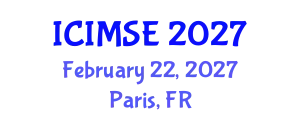 International Conference on Industrial and Manufacturing Systems Engineering (ICIMSE) February 22, 2027 - Paris, France