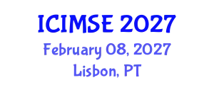International Conference on Industrial and Manufacturing Systems Engineering (ICIMSE) February 08, 2027 - Lisbon, Portugal