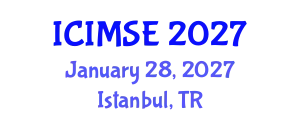 International Conference on Industrial and Manufacturing Systems Engineering (ICIMSE) January 28, 2027 - Istanbul, Turkey
