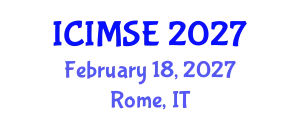 International Conference on Industrial and Manufacturing Systems Engineering (ICIMSE) February 18, 2027 - Rome, Italy