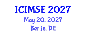 International Conference on Industrial and Manufacturing Systems Engineering (ICIMSE) May 20, 2027 - Berlin, Germany