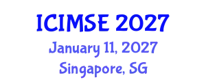 International Conference on Industrial and Manufacturing Systems Engineering (ICIMSE) January 11, 2027 - Singapore, Singapore