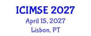 International Conference on Industrial and Manufacturing Systems Engineering (ICIMSE) April 15, 2027 - Lisbon, Portugal