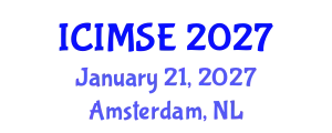 International Conference on Industrial and Manufacturing Systems Engineering (ICIMSE) January 21, 2027 - Amsterdam, Netherlands