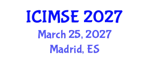 International Conference on Industrial and Manufacturing Systems Engineering (ICIMSE) March 25, 2027 - Madrid, Spain