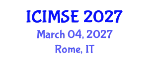 International Conference on Industrial and Manufacturing Systems Engineering (ICIMSE) March 04, 2027 - Rome, Italy