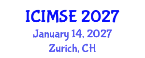 International Conference on Industrial and Manufacturing Systems Engineering (ICIMSE) January 14, 2027 - Zurich, Switzerland