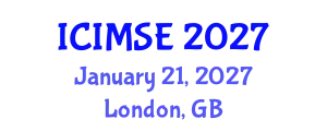 International Conference on Industrial and Manufacturing Systems Engineering (ICIMSE) January 21, 2027 - London, United Kingdom