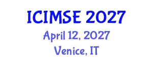 International Conference on Industrial and Manufacturing Systems Engineering (ICIMSE) April 12, 2027 - Venice, Italy