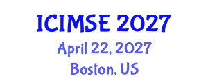 International Conference on Industrial and Manufacturing Systems Engineering (ICIMSE) April 22, 2027 - Boston, United States