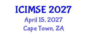 International Conference on Industrial and Manufacturing Systems Engineering (ICIMSE) April 15, 2027 - Cape Town, South Africa