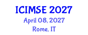 International Conference on Industrial and Manufacturing Systems Engineering (ICIMSE) April 08, 2027 - Rome, Italy