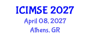 International Conference on Industrial and Manufacturing Systems Engineering (ICIMSE) April 08, 2027 - Athens, Greece