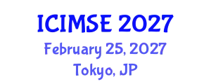 International Conference on Industrial and Manufacturing Systems Engineering (ICIMSE) February 25, 2027 - Tokyo, Japan