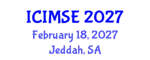International Conference on Industrial and Manufacturing Systems Engineering (ICIMSE) February 18, 2027 - Jeddah, Saudi Arabia