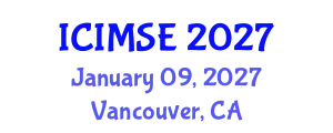 International Conference on Industrial and Manufacturing Systems Engineering (ICIMSE) January 09, 2027 - Vancouver, Canada