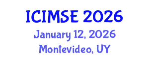 International Conference on Industrial and Manufacturing Systems Engineering (ICIMSE) January 12, 2026 - Montevideo, Uruguay