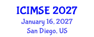 International Conference on Industrial and Manufacturing Systems Engineering (ICIMSE) January 16, 2027 - San Diego, United States