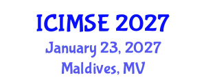 International Conference on Industrial and Manufacturing Systems Engineering (ICIMSE) January 23, 2027 - Maldives, Maldives
