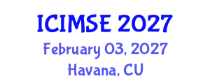 International Conference on Industrial and Manufacturing Systems Engineering (ICIMSE) February 03, 2027 - Havana, Cuba