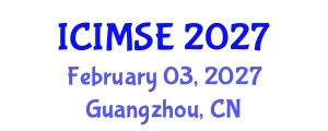International Conference on Industrial and Manufacturing Systems Engineering (ICIMSE) February 03, 2027 - Guangzhou, China