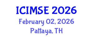 International Conference on Industrial and Manufacturing Systems Engineering (ICIMSE) February 02, 2026 - Pattaya, Thailand