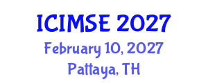 International Conference on Industrial and Manufacturing Systems Engineering (ICIMSE) February 10, 2027 - Pattaya, Thailand