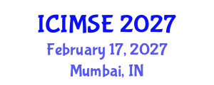 International Conference on Industrial and Manufacturing Systems Engineering (ICIMSE) February 17, 2027 - Mumbai, India