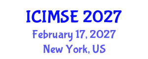International Conference on Industrial and Manufacturing Systems Engineering (ICIMSE) February 17, 2027 - New York, United States