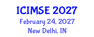 International Conference on Industrial and Manufacturing Systems Engineering (ICIMSE) February 24, 2027 - New Delhi, India