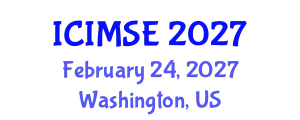 International Conference on Industrial and Manufacturing Systems Engineering (ICIMSE) February 24, 2027 - Washington, United States