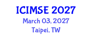 International Conference on Industrial and Manufacturing Systems Engineering (ICIMSE) March 03, 2027 - Taipei, Taiwan