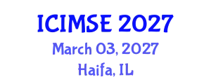 International Conference on Industrial and Manufacturing Systems Engineering (ICIMSE) March 03, 2027 - Haifa, Israel