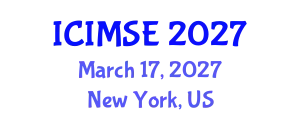 International Conference on Industrial and Manufacturing Systems Engineering (ICIMSE) March 17, 2027 - New York, United States