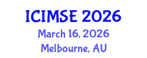 International Conference on Industrial and Manufacturing Systems Engineering (ICIMSE) March 16, 2026 - Melbourne, Australia