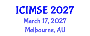 International Conference on Industrial and Manufacturing Systems Engineering (ICIMSE) March 17, 2027 - Melbourne, Australia