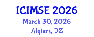 International Conference on Industrial and Manufacturing Systems Engineering (ICIMSE) March 30, 2026 - Algiers, Algeria